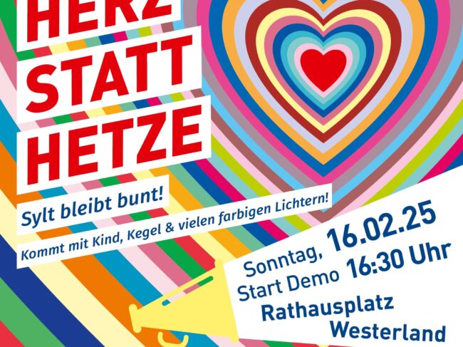 Plakat zur Demo Herz statt Hetze - Sylt bleibt bunt! am 16.2.25